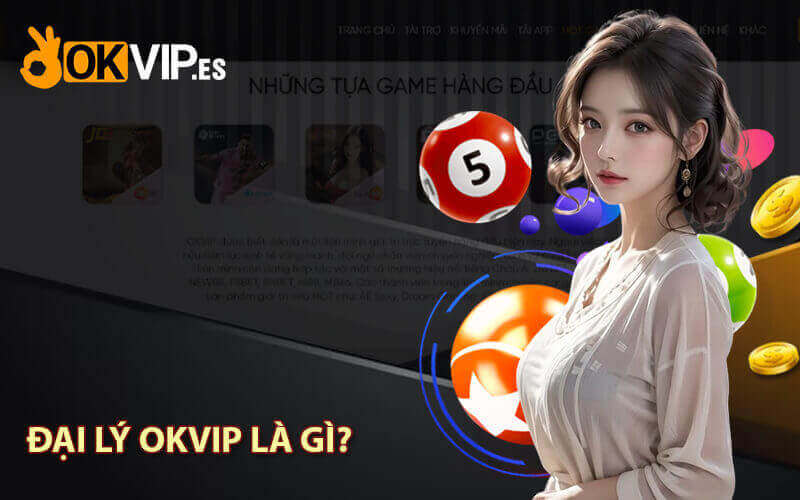 Đại lý OKVIP