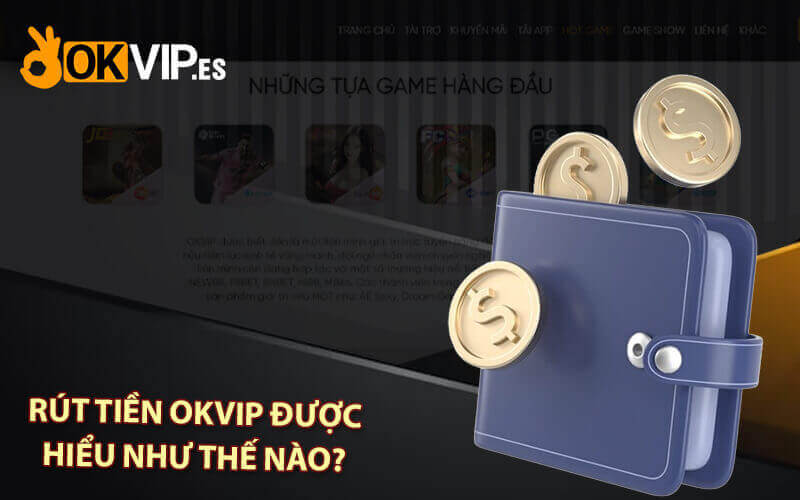 Rút tiền OKVIP